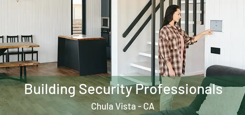  Building Security Professionals Chula Vista - CA