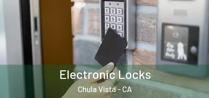  Electronic Locks Chula Vista - CA