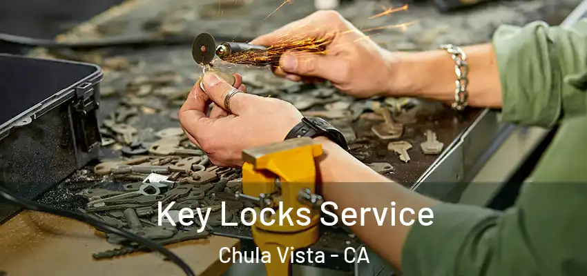  Key Locks Service Chula Vista - CA