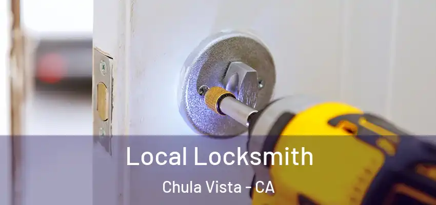  Local Locksmith Chula Vista - CA