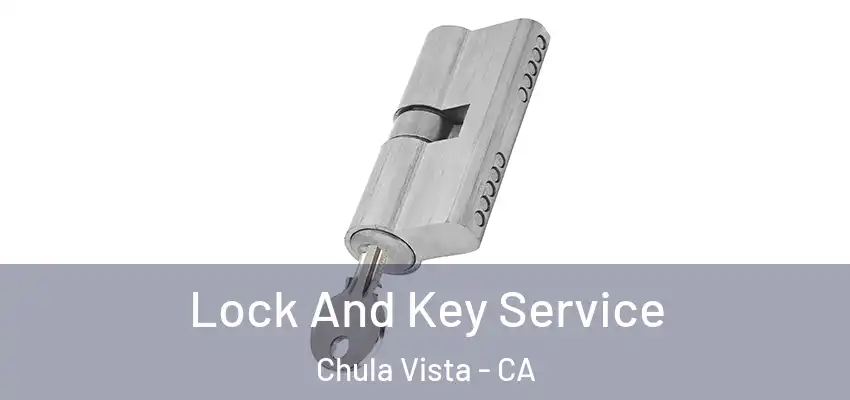  Lock And Key Service Chula Vista - CA