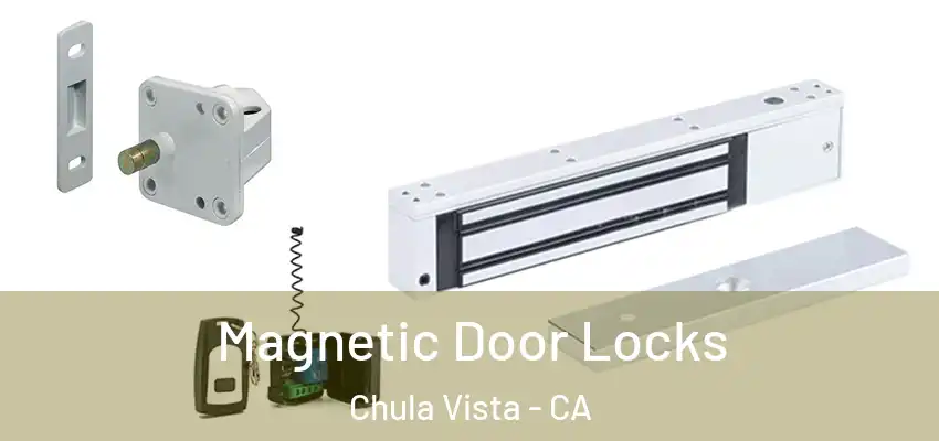  Magnetic Door Locks Chula Vista - CA