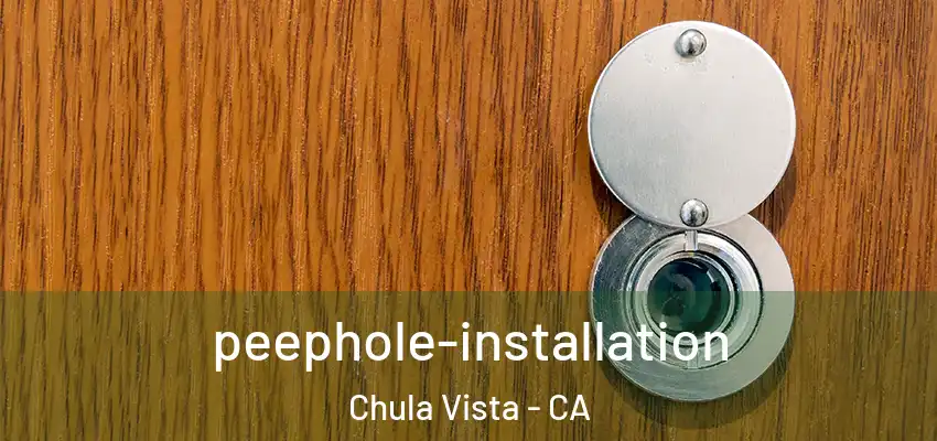  peephole-installation Chula Vista - CA