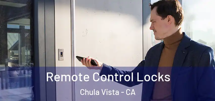  Remote Control Locks Chula Vista - CA