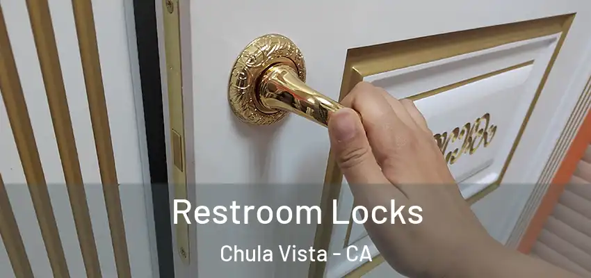  Restroom Locks Chula Vista - CA