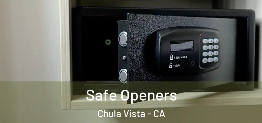  Safe Openers Chula Vista - CA