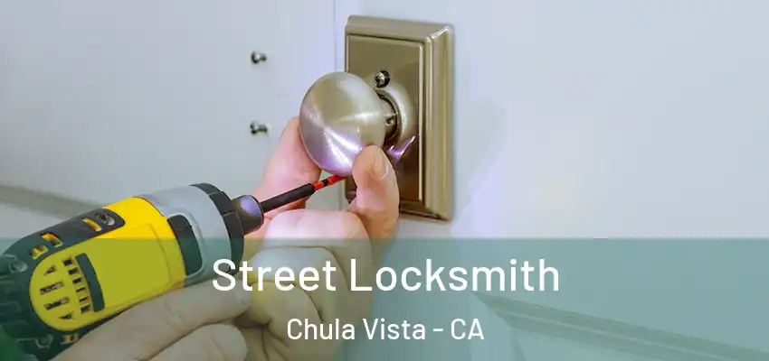 Street Locksmith Chula Vista - CA